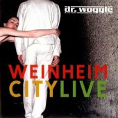 Dr. Woggle & The Radio 'Weinheim City Live'  CD